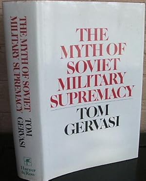 Seller image for The Myth of Soviet Military Supremacy for sale by The Wild Muse