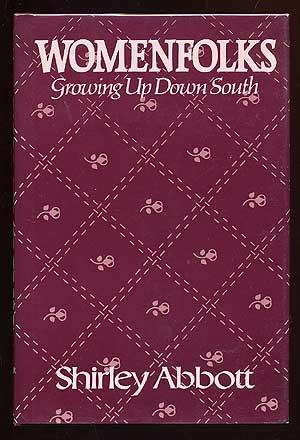 Seller image for Womenfolks: Growing Up Down South for sale by Between the Covers-Rare Books, Inc. ABAA