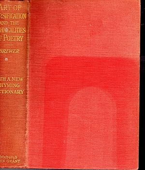 Imagen del vendedor de The Art of Versification and the Technicalities of Poetry, With a New and Complete Rhyming Dictionary a la venta por Dorley House Books, Inc.