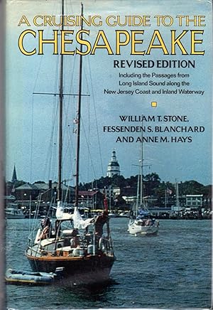 Seller image for A Cruising Guide to the Chesapeake, Including the Passages from Long Island Sound along the New Jersey Coast and Inland Waterway for sale by Dorley House Books, Inc.