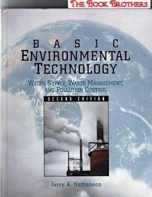 Immagine del venditore per Basic Environmental Technology: Water Supply, Waste Management, and Pollution Control:Second Edition venduto da THE BOOK BROTHERS