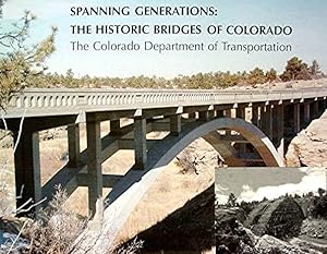 Spanning Generations: The Historic Bridges of Colorado