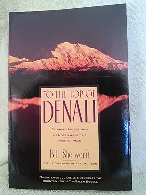 Seller image for To the Top of Denali: Climbing Adventures on North America's Highest Peak for sale by Prairie Creek Books LLC.