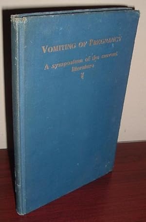 Vomiting of Pregnancy: A Symposium of the Current Literature [1932]
