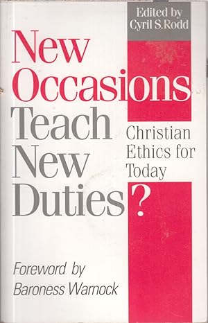 Seller image for New Occasions Teach New Duties?: Christian Ethics for Today for sale by Jonathan Grobe Books