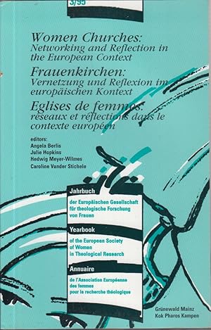 Bild des Verkufers fr Women Churches: Networking and Reflection in the European Context - Frauenkirchen: Vernetzung und Reflexion im europaischen Kontext - Eglises de . Society of Women in Theological Research) zum Verkauf von Jonathan Grobe Books