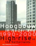 Seller image for Hoogbouw in Nederland 1990-2000. High-rise in the Netherlands 1990-2000. for sale by Frans Melk Antiquariaat