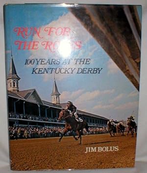 Run for the Roses: 100 Years at the Kentucky Derby