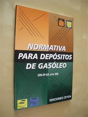 Imagen del vendedor de NORMATIVA PARA DEPOSITOS DE GASOLEO. (MI-IP-03 AO 99) a la venta por LIBRERIA TORMOS