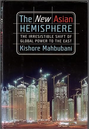 Seller image for The New Asian Hemisphere: The Irresistible Shift of Global Power to the East for sale by Riverhorse Books