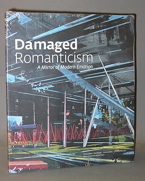 Image du vendeur pour Damaged Romanticism : A Mirror of Modern Emotion mis en vente par Exquisite Corpse Booksellers