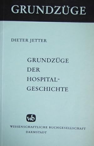 Grundzüge der Hospitalgeschichte. ( Grundzüge ; Bd. 22 )