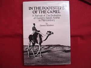 Imagen del vendedor de In the Footsteps of the Camel. A Portrait of the Bedouins of Eastern Saudi Arabia in Mid-Century. a la venta por BookMine