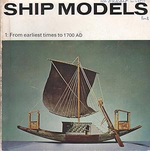 Seller image for Ship Models 1: From Earliest Times to 1700 AD for sale by Mr Pickwick's Fine Old Books