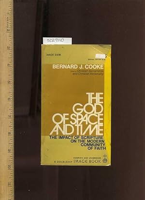 Seller image for The God of Space and Time : The Impact of Scripture on the Modern Community of Faith [religious Readings, Inspiration, Devotion, Study, Worship, Traditional and New Thoughts discussed] for sale by GREAT PACIFIC BOOKS