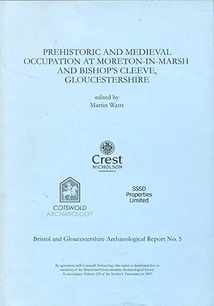 Prehistoric and Medieval Occupation at Moreton-in Marsh and Bishop's Cleeve, Gloucestershire