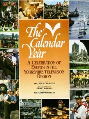 Seller image for The Calendar Year : A Celebration of Events in the Yorkshire Television Region for sale by Godley Books