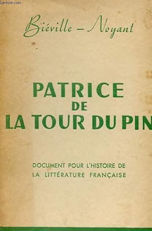 Image du vendeur pour PATRICE DE LA TOUR DUPIN - DOCUMENT POUR L'HISTOIRE DE LA LITTERATURE FRANCAISE mis en vente par Le-Livre