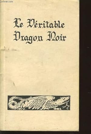 Bild des Verkufers fr LE VERITABLE DRAGON NOIR ou les forces infernales soumises  l'homme zum Verkauf von Le-Livre