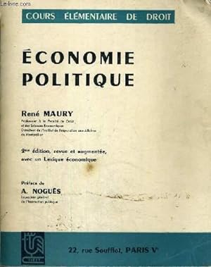 Seller image for ECONOMIE POLITIQUE - COURS ELEMENTAIRE DE DROIT - 2EME EDITION, REVUE ET AUGMENTEE,AVEC UN LEXIQUE ECONOMIQUE for sale by Le-Livre