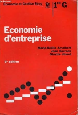 Image du vendeur pour ECONOMIE D'ENTREPRISE - ECONOMIE ET GESTION SIREY - 1RE G - 3 EDITION mis en vente par Le-Livre