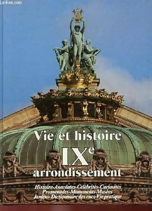 Imagen del vendedor de VIE ET HISTOIRE DU IXe ARRONDISSEMENT : CHAUSSEE D'ANTIN - SAINT GEORGES - FAUBOURG MONTMARTRE - ROCHECHOUART a la venta por Le-Livre