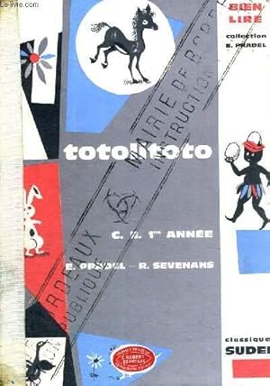 Image du vendeur pour TOTOLITOTO - C.E. 1ER ANNEE - BIEN LIRE - COLLECTION E. PRADEL mis en vente par Le-Livre