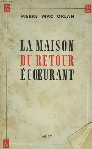 Bild des Verkufers fr LA MAISON DU RETOUR ECOEURANT zum Verkauf von Le-Livre