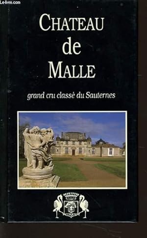 Image du vendeur pour CHATEAU DE MALLE grand cru class du Sauternes mis en vente par Le-Livre