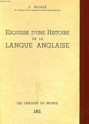 Seller image for ESQUISSE D'UNE HISTOIRE DE LA LANGUE ANGLAISE for sale by Le-Livre