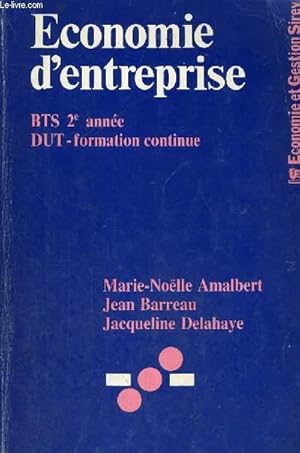 Image du vendeur pour ECONOMIE D'ENTREPRISE - ECONOMIE ET GESTION SIREY - BTS 2 ANNEE - DUT-FORMATION CONTINUE mis en vente par Le-Livre