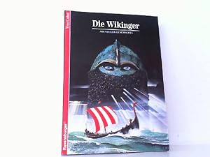Bild des Verk�ufers f�r Die Wikinger. (Reihe: Abenteuer Geschichte Band 4). zum Verkauf von Antiquariat Ehbrecht - Preis inkl. MwSt.