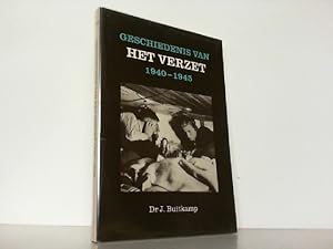 Seller image for Geschiedenis van het verzet 1940-1945. - Auf Holl�ndisch -. for sale by Antiquariat Ehbrecht - Preis inkl. MwSt.