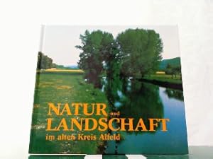 Imagen del vendedor de Natur und Landschaft im alten Kreis Alfeld. a la venta por Antiquariat Ehbrecht - Preis inkl. MwSt.