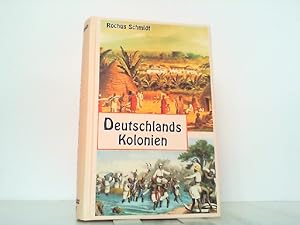 Seller image for Deutschlands Kolonien. Ihre Gestaltung, Entwicklung und Hilfsquellen. for sale by Antiquariat Ehbrecht - Preis inkl. MwSt.