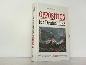 Seller image for Opposition f�r Deutschland - Widerspruch und Erneuerung. for sale by Antiquariat Ehbrecht - Preis inkl. MwSt.