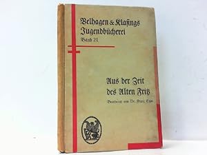 Seller image for Aus der Zeit des Alten Fritz. (Reihe: Velhagen & Klasings Jugendb�cherei 21). for sale by Antiquariat Ehbrecht - Preis inkl. MwSt.