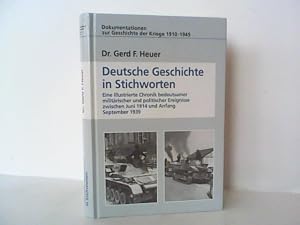 Bild des Verk�ufers f�r Deutsche Geschichte in Stichworten - Eine illustrierte Chronik bedeutsamer milit�rischer und politischer Ereignisse zwischen Juni 1914 und Anfang September 1939. zum Verkauf von Antiquariat Ehbrecht - Preis inkl. MwSt.