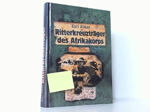 Bild des Verk�ufers f�r Ritterkreuztr�ger des Afrikakorps. zum Verkauf von Antiquariat Ehbrecht - Preis inkl. MwSt.