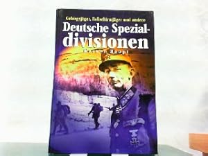 Deutsche Spezialdivisionen. Gebirgsjäger, Fallschirmjäger und andere.