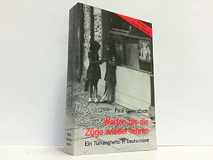 Bild des Verkufers fr Warten bis die Zge wieder fahren. Ein Trkenghetto in Deutschland. Vom Autor signiert. zum Verkauf von Antiquariat Ehbrecht - Preis inkl. MwSt.