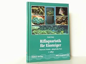 Riffaquaristik für Einsteiger. Preiswerte Technik pflegeleichte Tiere.