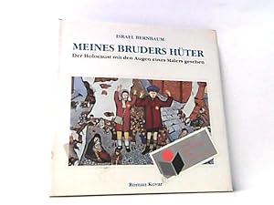 Seller image for Meines Bruders Hter. Der Holocaust mit den Augen eines Malers gesehen. for sale by Antiquariat Ehbrecht - Preis inkl. MwSt.