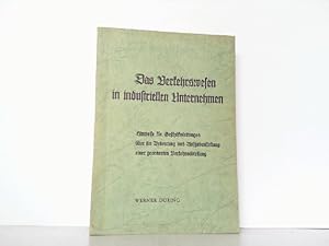 Bild des Verkufers fr Das Verkehrswesen in industriellen Unternehmen. Hinweise fr Geschftsleitungen ber die Bedeutung und Aufgabenstellung einer geordneten Verkehrsabteilung. zum Verkauf von Antiquariat Ehbrecht - Preis inkl. MwSt.