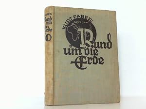 Bild des Verkufers fr Rund um die Erde. Irrfahrten und Abenteuer eines Grnhorns. zum Verkauf von Antiquariat Ehbrecht - Preis inkl. MwSt.