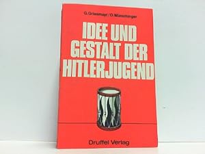 Imagen del vendedor de Idee und Gestalt der Hitlerjugend. a la venta por Antiquariat Ehbrecht - Preis inkl. MwSt.