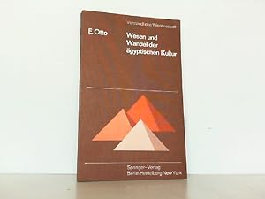 Wesen und Wandel der ägyptischen Kultur. (Reihe: Verständliche Wissenschaft, Band 100).