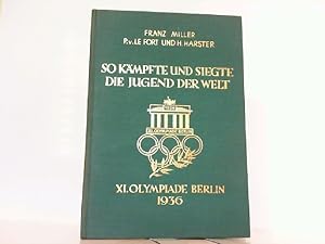 Seller image for So kmpfte und siegte die Jugend der Welt. XI.Olympiade Berlin 1936. for sale by Antiquariat Ehbrecht - Preis inkl. MwSt.
