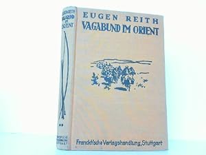 Seller image for Vagabund im Orient. for sale by Antiquariat Ehbrecht - Preis inkl. MwSt.