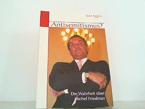 Antisemitismus ? Die Wahrheit über Michel Friedmann.